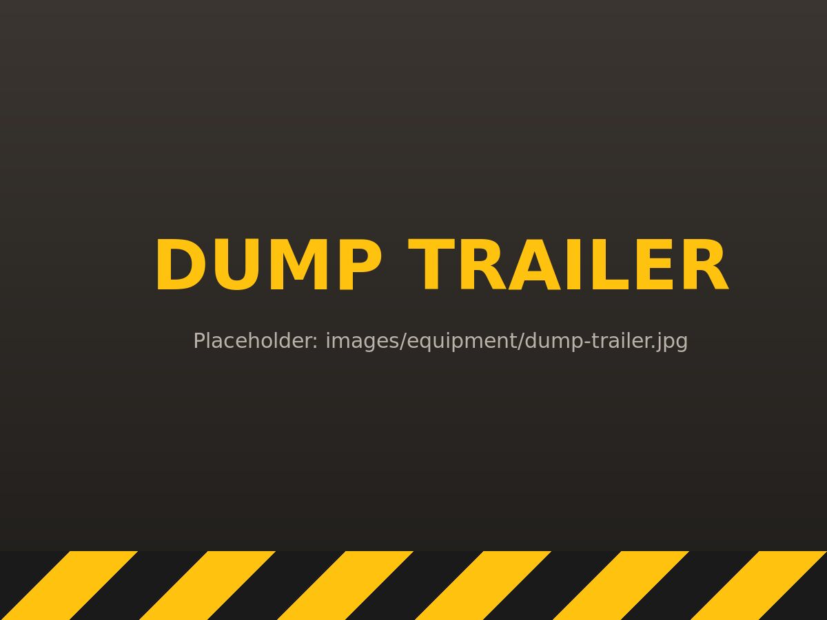 Hard Hat Earth Works dump trailer
